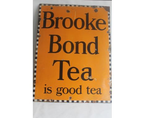 ENAMEL SIGN - "BROOKE BOND TEA IS GOOD" measures 77 cm x 102 cm  Condition Report:Rusted and chipped edges, several surface c