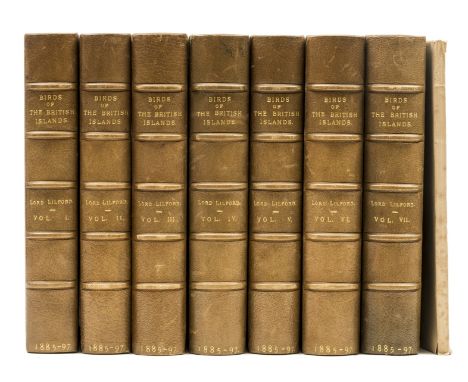 Birds.- Lilford (Lord) Coloured Figures of the Birds of the British Islands, 7 vol., photogravure frontispiece, vol. 1 list o