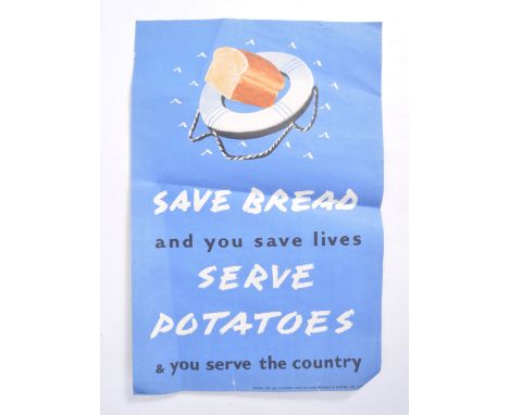 A rare original WWII Second World War home front public information poster ' Save Bread - And You Save Lives - Serve Potatoes