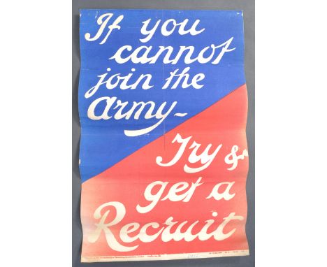 A rare original WWI First World War British Army recruitment poster ' If You Cannot Join The Army - Try &amp; Get A Recruit '