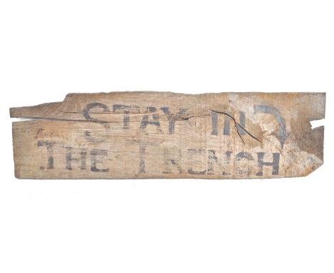 A rare and unique WWI First World War British Army / BEF improvised trench sign. Made from a fragile plank, the sign bears re