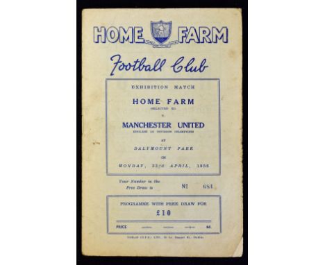 1955/1956 Home Farm v Manchester Utd friendly match programme dated 23 April 1956 at Dalymount Park; United had a full team i