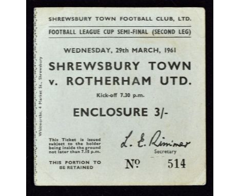 1961 Football League Cup semi-final match ticket Shrewsbury Town v Rotherham Utd 29 March 1961. Fair-good.