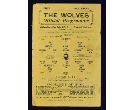 1943/1944 War League South Wolverhampton Wanderers v Stoke City football programme 6 May 1944, single sheet. Fair.
