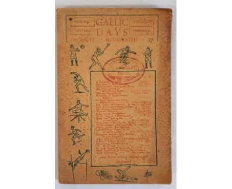 Gaelic Days Illustrated O'Ceallaigh, Seamus 1944. 180pp. Various articles such as 'Wexford Memories' by Jim Bolger' 'Has Hurl