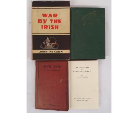 P. S. O'Hegarty 'Sinn Fein - An Illumination', 1919; War by The Irish by John McCann, 1946, 1st Ed, HB DJ; The Life Story of 