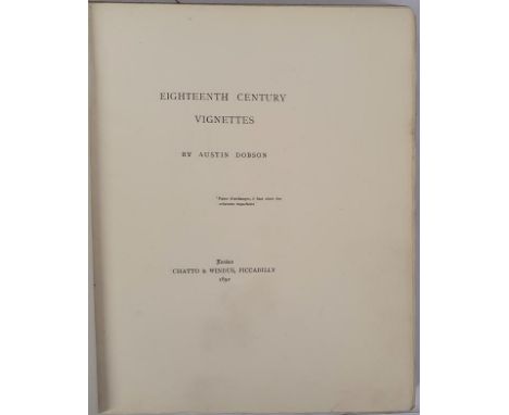 Austin Dobson. Eighteenth Century Vignettes. 1892. Quarto. Limited edition signed by author. Illustrated. Quarter vellum 