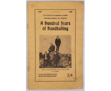 A Hundred Years Of Handballing 1869-1969. Loughmacrory, Co. Tyrone. Souvenir Programme. 14pp. with local adverts, all preserv