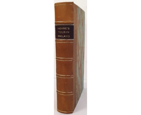 Journal of a Tour in Ireland, A.D. 1806. Richard Colt Hoare. London, Miller 1807. 436 pages, no frontispiece bound in. quarte