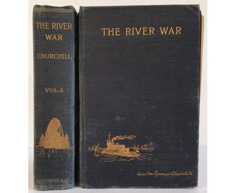 The River War, An Historical Account of the Reconquest of the Soudan Winston S. Churchill Published by Longmans, Green, &amp;