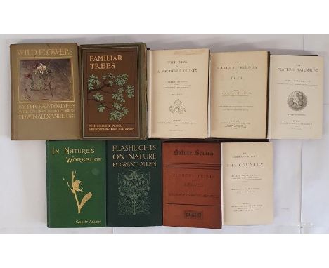 Our Garden Friends And Foes by Wood 1882; Flashlights On Nature by Allen, 1899; The Playtime Naturalist by Taylor, 1889; In N