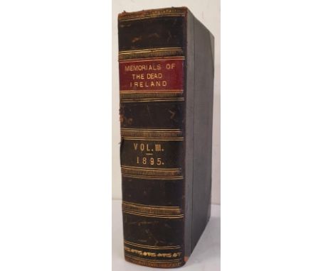 Association for the Preservation of the Memorials of the Dead- Ireland Journal of the full year 1897. 652 pages. Illustrated.