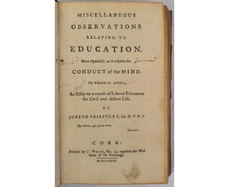 Priestley, John LL.D F.R.S Miscellaneous Observations Relating to Education, most especially as it respects the Conduct of th