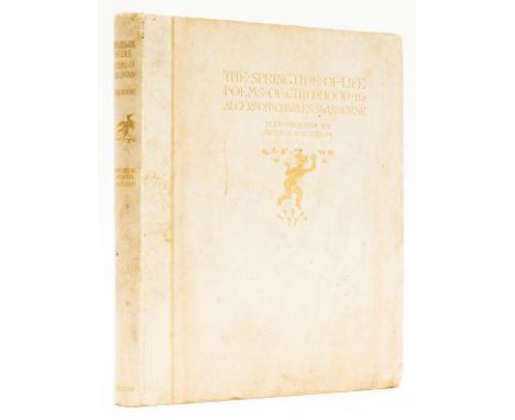 Rackham (Arthur).- Swinburne (Algernon Charles) The Springtide of Life, Poems of Childhood, number 523 of 765 copies signed b