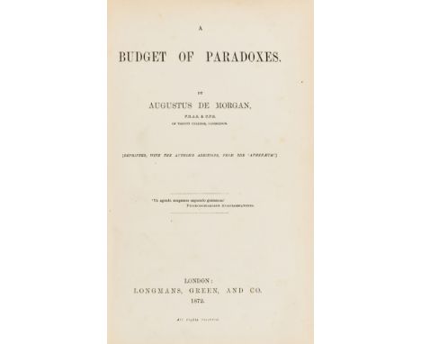 Logic.- De Morgan (Augustus) A Budget of Paradoxes, first edition in book form, 24pp. publishers' catalogue at end, light spo