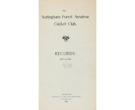 NO RESERVE Cricket.-  Nottingham Forest Amateur Cricket Club. Records: 1877 to 1901, frontispiece, plates, occasional margina