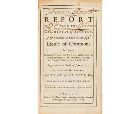 Walpole (Robert, 1st Earl of Orford) A Report from the Committee of Secrecy...relating to the late Negotiations of Peace and 