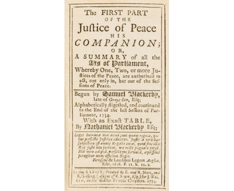 Law.- Blackerby (Samuel) The first [-second] part of the Justice of peace his companion; or, a summary of all the Acts of Par