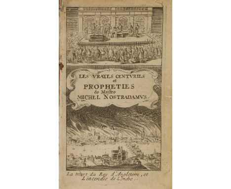 Nostradamus (Michel).Les Vrayes Centuries et Propheties de Maistre Michel Nostradamus …Paris: Jean Ribou, 1668, French text, 