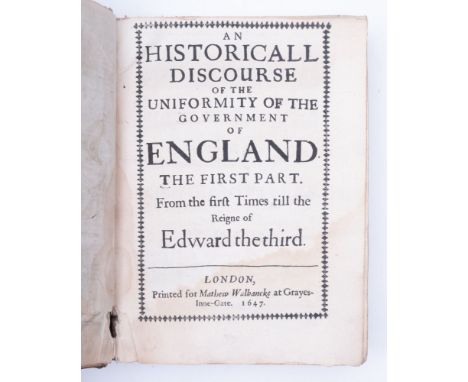 BACON, Nathaniel - An Historical Discourse of the Uniformity of the Government of England The First Part. From the first Time