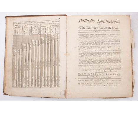 SALMON, William - Palladio Londinensis; or, The London Art of Building. In Three Parts ... The whole illustrated with 54 copp
