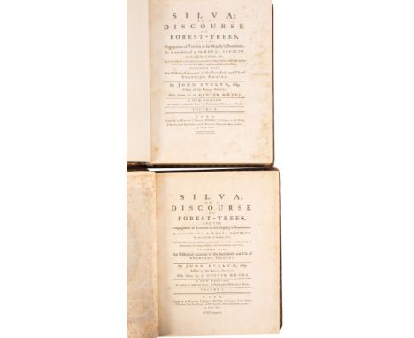 EVELYN, John  - Silva: or, a Discourse of Forest Trees ... etc., two vols., engraved portrait frontispiece, plates inc. hand 