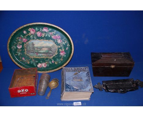 A quantity of miscellanea including a tea caddy a/f, a book 'All About Engineering', metal letter box door knocker, tray, etc