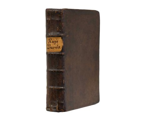Ray (John).Observations Topographical, Moral, &amp; Physiological; Made in a Journey through Part of the Low-Countries, Germa