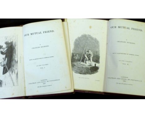 CHARLES DICKENS: OUR MUTUAL FRIEND, ill Marcus Stone, London, Chapman &amp; Hall, 1865, 1st edition, 2 vols, 40 plates as cal