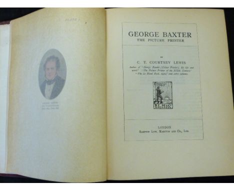 C T COURTNEY LEWIS: GEORGE BAXTER, THE PICTURE PRINTER, London, Sampson Low [1924] (1000), 80 plates as called for, errata le