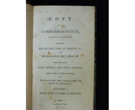[SIR JOHN ORDE]: COPY OF A CORRESPONDENCE PARTLY PRIVATE BETWEEN THE RT HON EARL ST VINCENT ETC AND REAR-ADMIRAL SIR J ORDE, 