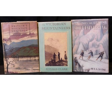 RONALD CLARK: THE VICTORIAN MOUNTAINEERS, London, B T Batsford, 1953, 1st edition, original cloth, dust wrapper (price clippe