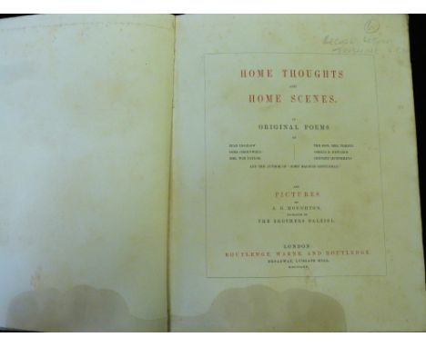 JEAN INGELOW AND OTHERS: HOME THOUGHTS AND HOME SCENES IN ORIGINAL POEMS, ill A B Houghton, London, Routledge Warne &amp; Rou