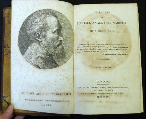 RICHARD DUPPA: A LIFE OF MICHAEL ANGELO BUONARROTI, London for Longman, Hurst, Rees, Orme &amp; Brown, 1816, 3rd edition, eng