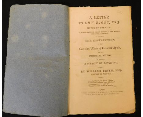 WILLIAM FIRTH: A LETTER TO EDW RIGBY ESQ, MAYOR OF NORWICH IN WHICH AMONG OTHER MATTERS A FEW REASONS ARE HUMBLY OFFERED TO S