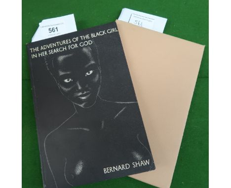 George Bernard Shaw, ' The Adventures of the Black Girl in her search for God ', First Edition, December 1932, together with 