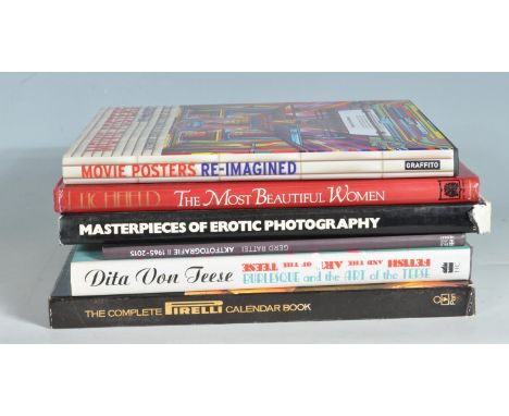 A collection of six contemporary hardback erotic and pornographic books to include: The Complete Pirelli Calendar Book - Davi