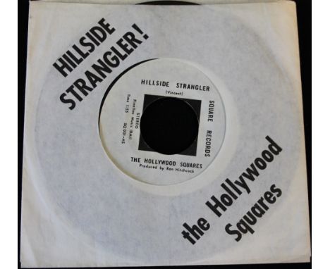 THE HOLLYWOOD SQUARES - HILLSIDE STRANGLER - A great rare 7" single releases on Square Records (SQ 001). The record is in Ex 