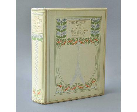 Cooper (A. Heaton) and Palmer (William Thomas)The English Lakes painted by A. Heaton-Cooper Described by W.T. Palmer, Adam an