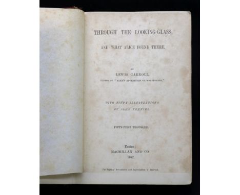 CARROLL (Lewis) Through The Looking Glass and What Alice Found There, illustrated by John Tenniel, fifty first thousand, Macm