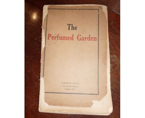 The Perfumed Garden - a manual of Arabian Erotology of Sheikh Nefzawi translated by Richard F. Burton, published by Libraire 