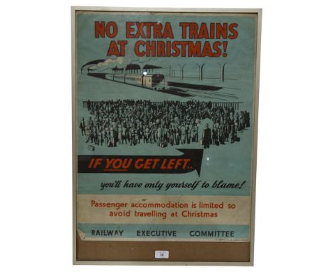 An early 20th century railway poster "No Extra Trains At Christmas" if you get left you'll have only yourself to blame, by JA
