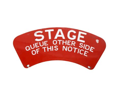 A red enamel double-sided sign "Stage Queue Other Side Of This Notice", length 44cm 