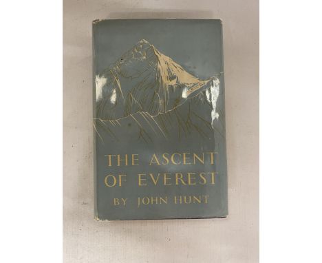 A FIRST EDITION 1953 BOOK "THE ASCENT OF EVEREST" BY JOHN HUNT SIGNED TO TITLE PAGE