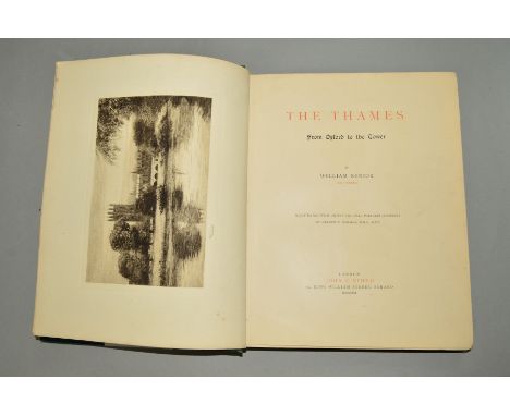 SENIOR, WILLIAM, The Thames: From Oxford To The Tower illustrated, with thirty original painters etchings by Francis Walker, 