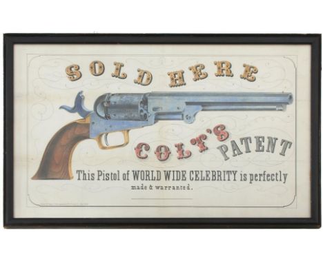 A VERY RARE COLT'S PATENT ADVERTISING POSTER, the coloured paper lithograph depicting a percussion Pocket revolver, the scrip