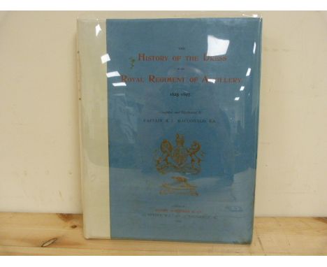 MACDONALD R. J.  The History of the Dress of the Royal Regiment of Artillery. Good col. plates & other illus. Quarto. Cloth b