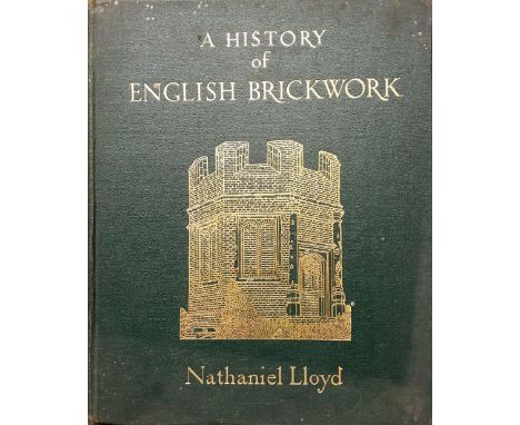 Lloyd (Nathaniel). A History of English Brickwork..., 1st edition, London: H. Grenville Montgomery, 1925, numerous monochrome