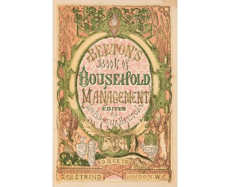 Beeton (Mrs. Isabella). The Book of Household Management..., 1st edition in book form, London: S.O. Beeton, 1861, additional 