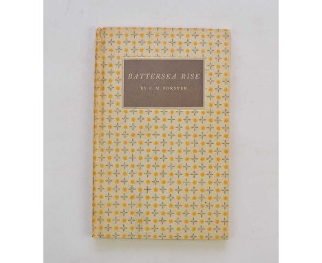 FORSTER, EM. Battersea Rise. Privately printed for friends of the author, New York 1955. Inscribed 'Christmas Card with Morga